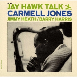 CARMELL JONES / カーメル・ジョーンズ / ジェイ・ホーク・トーク / JAY HAWK TALK
