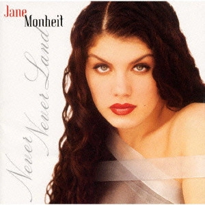 JANE MONHEIT / ジェーン・モンハイト / マイ・フーリッシュ・ハート / NEVER NEVER LAND