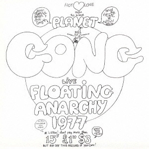 PLANET GONG / プラネット・ゴング / ライヴ・フローティング・アナーキー77 / LIVE FLOATING ANARCHY 77