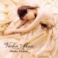 IKUKO KAWAI / 川井郁子 / Ｖｉｏｌｉｎ　Ｍｕｓｅ