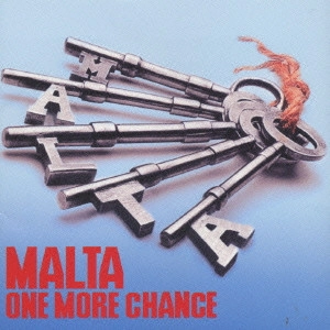 MALTA / マルタ / ワン・モア・チャンス / ONE MORE CHANCE