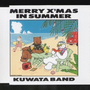KUWATA BAND / MERRY X’MAS IN SUMMER / MERRY X' MAS IN SUMMER