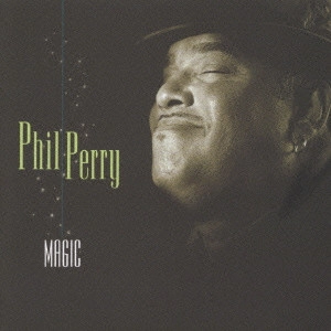 PHIL PERRY / フィル・ペリー / マジック / MAGIC