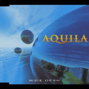 AQUILA(From NETHERLAND) / アクイラ / ワイド・オープン / WIDE OPEN