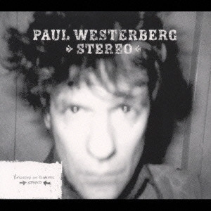 PAUL WESTERBERG / ポール・ウェスターバーグ / ステレオ/モノ / STEREO / MONO