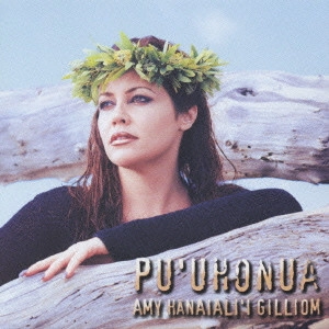 AMY HANAIALI'I / エイミー・ハナイアリイ / プウホヌア / PU'UHONUA