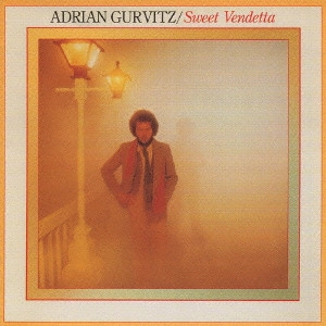 ADRIAN GURVITZ / エイドリアン・ガーヴィッツ / スウィート・ヴェンデッタ(甘い復讐) / SWEET VENDETTA
