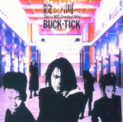 [絶版バンドスコア]　BUCK-TICK バクチク　殺シノ調ベ 殺シノ調べ / BUCK-TICK / バクチク / 日本のロック・J-POP
