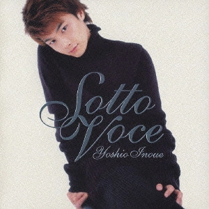 YOSHIO INOUE / 井上芳雄 / ソット・ヴォーチェ / SOTTO VOCE