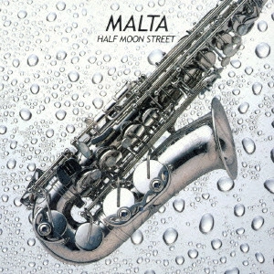 MALTA / マルタ / ハーフ・ムーン・ストリート / HALF MOON STREET