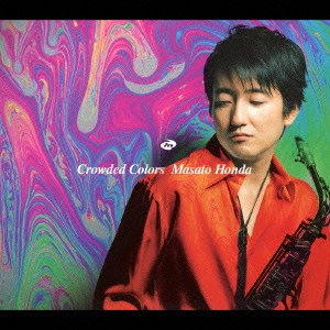 MASATO HONDA / 本田雅人 / Crowded Colors / CROWDED COLORS