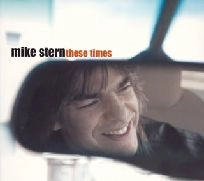 MIKE STERN / マイク・スターン / ジーズ・タイムス