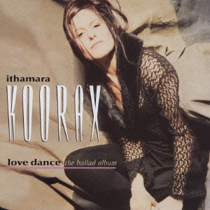 イタマーラ・コーラックス / ラヴ・ダンス / LOVE DANCE THE BALLAD ALBUM