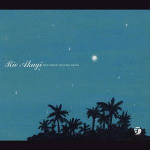 RIE AKAGI / 赤木りえ / Moon Island/Perla Del Caribe