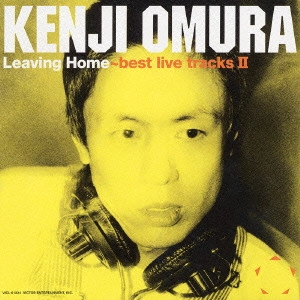 KENJI OHMURA / 大村憲司 / リーヴィング・ホーム~ベスト・ライヴ・トラックス2 / LEAVING HOME BEST LIVE TRACKS 2