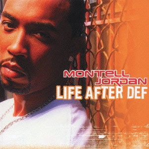 モンテル・ジョーダン / ライフ・アフター・デフ / LIFE AFTER DEF