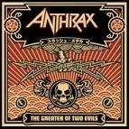 ANTHRAX / アンスラックス / グレイター・オブ・トゥー・イーヴルズ
