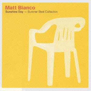MATT BIANCO / マット・ビアンコ / サンシャイン・デイ～サマー・ベスト・コレクション / SUNSHINE DAY - SUMMER BEST COLLECTION