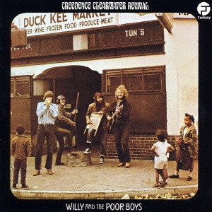 C.C.R. / ウィリー・アンド・ザ・プアボーイズ / WILLY AND THE POORBOYS