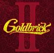 GOLDBRICK / ゴールドブリック / ゴールドブリック　（初回）