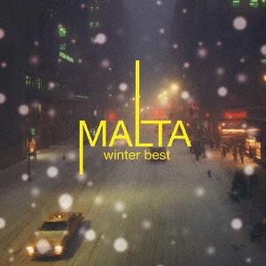 MALTA / マルタ / ウィンター・ベスト / WINTER BEST