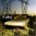 L'ALTRA / ラルトラ / ディファレント・デイズ