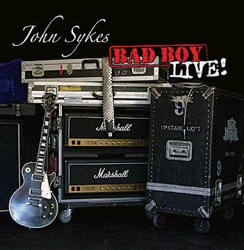 ジョン・サイクス/バッド・ボーイ・ライヴ! バッド・ボーイ・ライヴ / JOHN SYKES / ジョン・サイクス / ハード