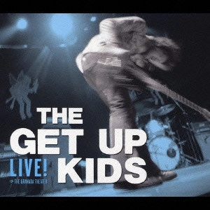 GET UP KIDS / ゲット・アップ・キッズ / LIVE @ THE GRANADA THEATER (国内盤)