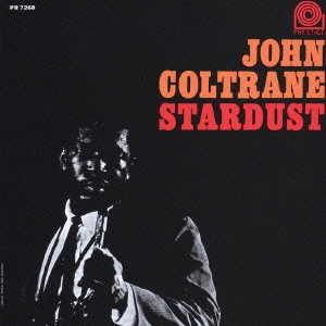 JOHN COLTRANE / ジョン・コルトレーン / スターダスト / STARDUST