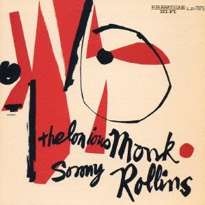 THELONIOUS MONK & SONNY ROLLINS / セロニアス・モンク&ソニー・ロリンズ / セロニアス・モンク・アンド・ソニー・ロリンズ / THELONIOUS MONK AND SONNY ROLLINS