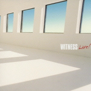 WITNESS / ウィットネス / WITNESS LIVE！ / WITNESS LIVE!