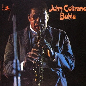 JOHN COLTRANE / ジョン・コルトレーン / バイーア / BAHIA