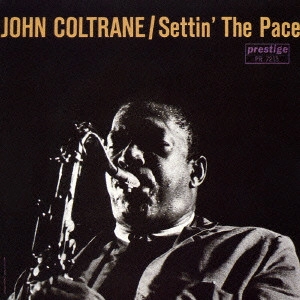 JOHN COLTRANE / ジョン・コルトレーン / セティン・ザ・ペース