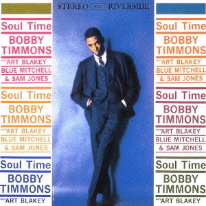 BOBBY TIMMONS / ボビー・ティモンズ / ソウル・タイム