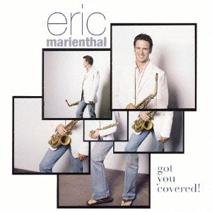 ERIC MARIENTHAL / エリック・マリエンサル / ガット・ユー・カヴァード / GOT YOU COVERED