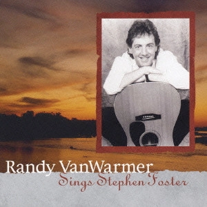 RANDY VANWARMER / ランディ・ヴァンウォーマー / シングス・スティーブン・フォスター / SINGS STEPHEN FOSTER