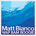 MATT BIANCO / マット・ビアンコ / ワップ・バム・ブギー