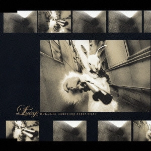 LUCY / ルーシー (JPN) / BULLETS☆Shooting Super Star☆ / BULLETS - SHOOTING SUPER STAR -