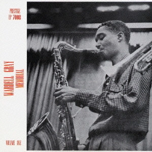 WARDELL GRAY / ワーデル・グレイ / ワーデル・グレイ・メモリアル Vol．1 / "WARDELL GRAY MEMORIAL, VOL.1"