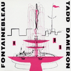 TADD DAMERON / タッド・ダメロン / フォンテーヌブロー / FONTAINEBLEAU