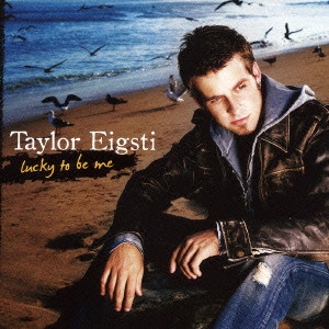 TAYLOR EIGSTI / テイラー・アイグスティ / ラッキー・トゥ・ビー・ミー / LUCKY TO BE ME