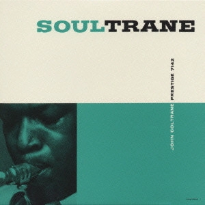 JOHN COLTRANE / ジョン・コルトレーン / ソウルトレーン / SOULTRANE