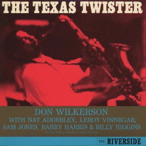 DON WILKERSON / ドン・ウィルカーソン / ザ・テキサス・ツイスター / THE TEXAS TWISTER