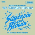 MITSUYOSHI AZUMA & THE SWINGING BOPPERS / 吾妻光良 & The Swinging Boppers / Ｓｑｕｅｅｚｉｎ’＆Ｂｌｏｗｉ