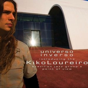 KIKO LOUREIRO / キコ・ルーレイロ / ウニヴェルソ・インヴェルソ～キ