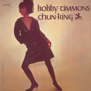 BOBBY TIMMONS / ボビー・ティモンズ / チャンキング / CHUN-KING