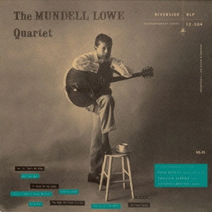 MUNDELL LOWE / マンデル・ロウ / ザ・マンデル・ロウ・クァルテット / THE MUNDELL LOWE QUARTET