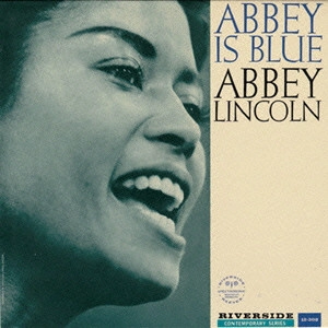 ABBEY LINCOLN / アビー・リンカーン / アビー・イズ・ブルー / ABBEY IS BLUE