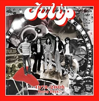 TULIP / チューリップ / おいしい曲すべて 1972-2006 Young Days~