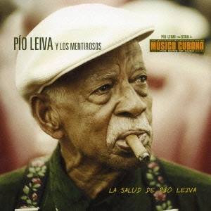 PIO LEIVA / ピオ・レイバ / ラ・サルー・デ・ピオ・レイバ / LA SALUD DE PヘO LEIVA